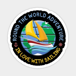 In Love With Sailing - Round The Globe Sailing Adventure Magnet