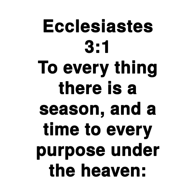 Ecclesiastes 3:1 King James Version Bible Verse Typography by Holy Bible Verses