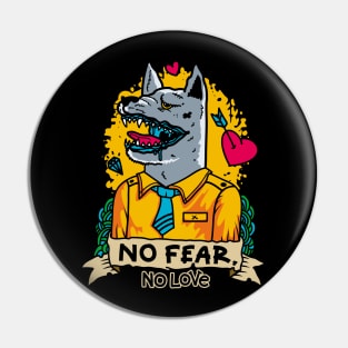 No Fear - No Love Pin