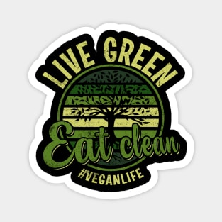 Live Green Eat Clean Magnet