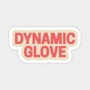 Dynamic Glove Magnet