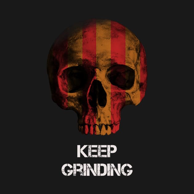 Keep grinding by TREN-HARD