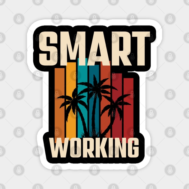 Smart Working – Digital Nomad Remote Work Lifestyle Magnet by Stylecombinator