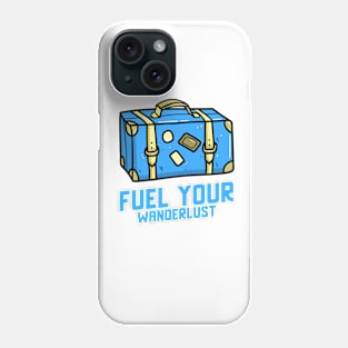 Fuel Your Wanderlust Phone Case