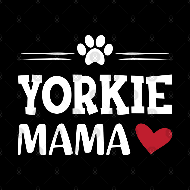 Yorkie Mama by KC Happy Shop