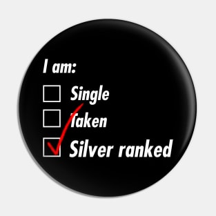 Single Taken Silver Pin