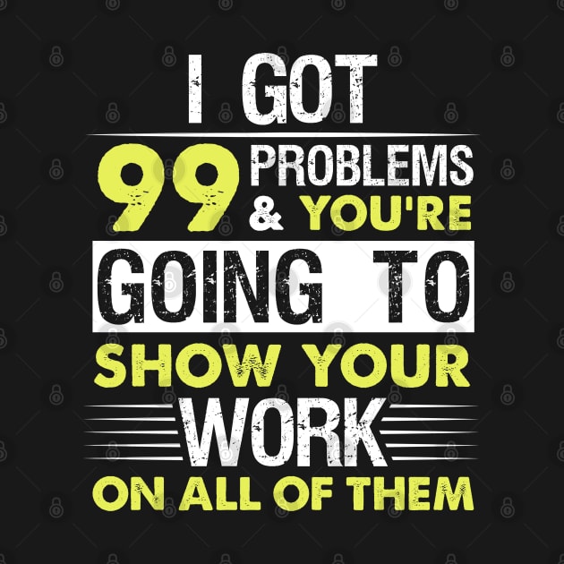 Funny I got 99 problems shirt by Vine Time T shirts