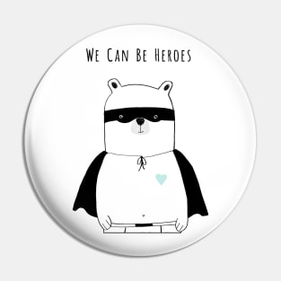 We Can Be Heroes (Aqua) Pin