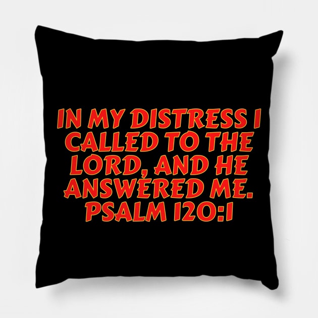 Bible Verse Psalm 120:1 Pillow by Prayingwarrior