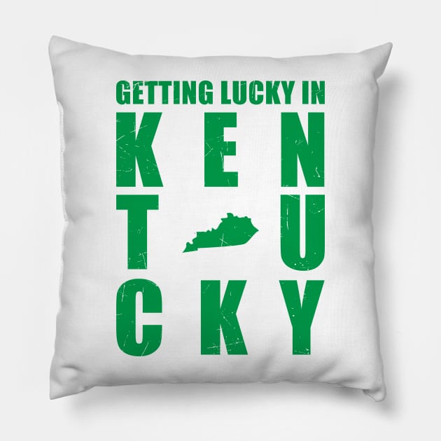 gettin lucky in kentucky Pillow by GKalArt