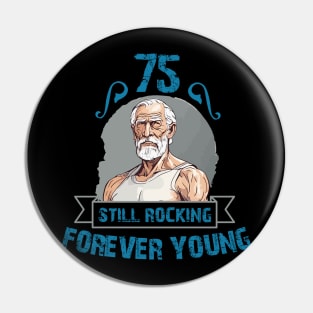 75th Still Rocking Forever Young Pin