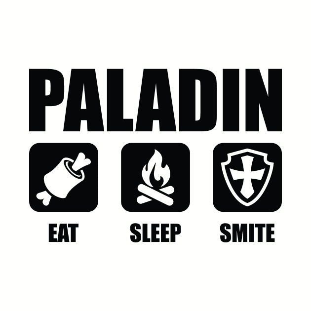 PALADIN Eat Sleep Smite by OfficialTeeDreams