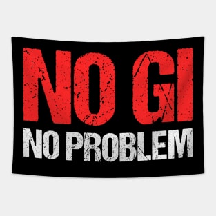 no gi, no problem - jiu-jitsu Tapestry