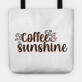 Coffee and sunshine Tote