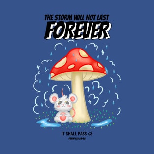 THE STORM SHALL PASS T-Shirt