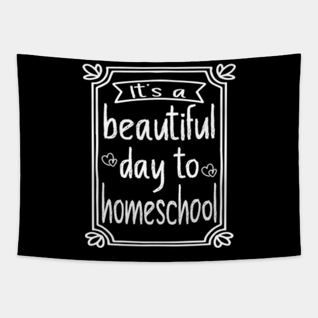 Its A Beautiful Day To Homeschool Tapestry by David Brown