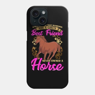 Horses Are A Girl's Best Friend, Not Diamonds Phone Case