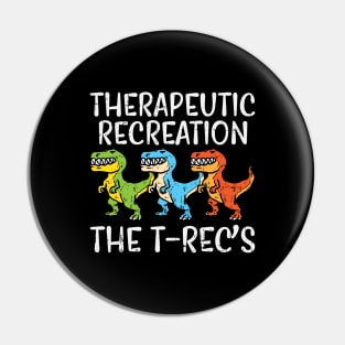 Therapeutic Recreation - The T-Rec's Pin