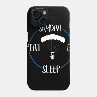 Skydive Eat Sleep Repeat Gift For Skydivers & Parachutists Phone Case