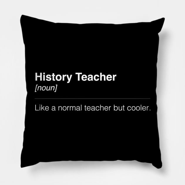 History Teacher Pillow by DreamPassion