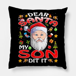 Dear Santa My Son Did It Funny Pillow