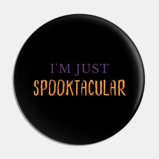 I'm Just Spooktacular. Funny Halloween Costume DIY Pin