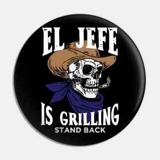 El Jefe Is Grilling Pin