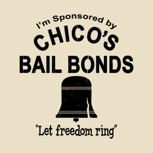 Chico's Bail Bonds Sponsor Lts T-Shirt