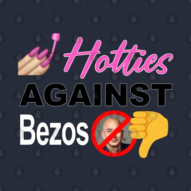 Hotties Against Jeff Bezos - Anti Billionaires by Football from the Left