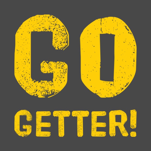 Go Getter! by Tdjacks1