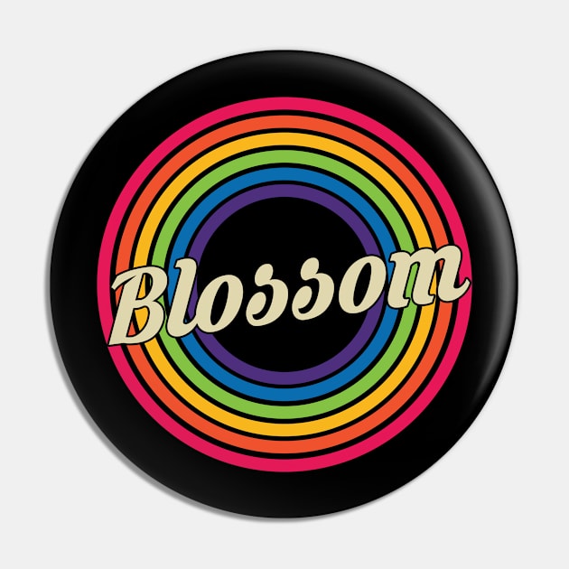 Blossom - Retro Rainbow Style Pin by MaydenArt