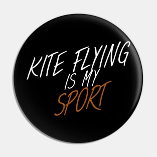 Kite flying is my sport Pin