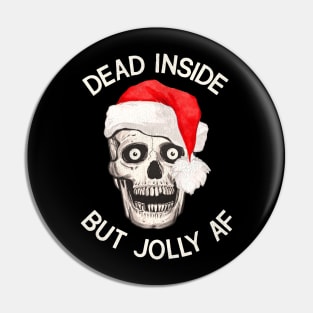 DEAD INSIDE But Jolly AF Pin