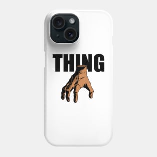 thing Phone Case