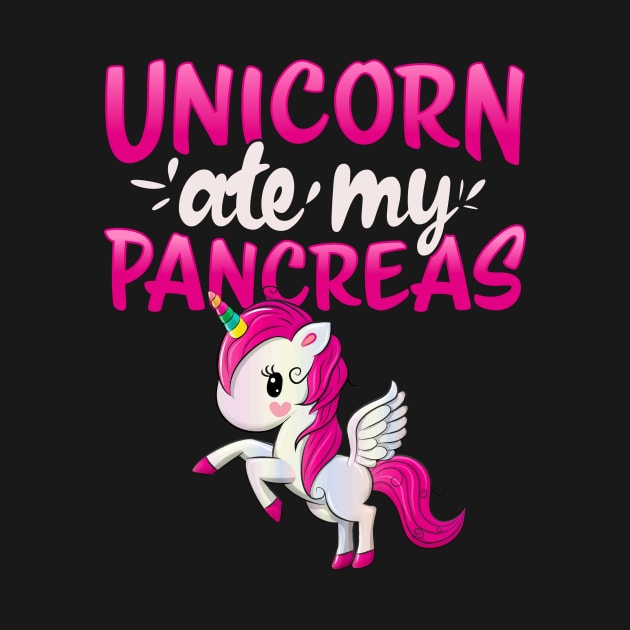 Unicorn ate my Pancreas I Kid Mom Diabetic gift idea T Shirt by holger.brandt