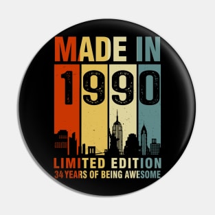 Made In 1990 34th Birthday 34 Years Old Pin
