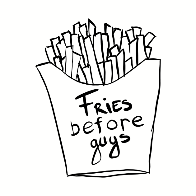 Fries Before Guys by VintageArtwork