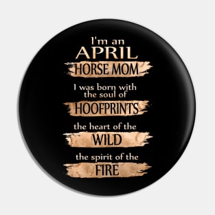 I'm A April Horse Mom Costume Gift Pin