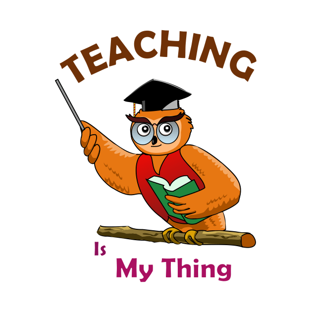 Teaching is My Thing by denip