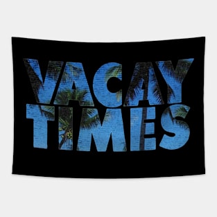 Vacay Times Tapestry