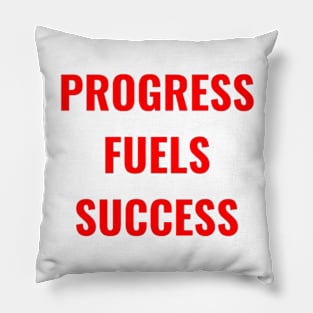 Progress Fuels Success Red Pillow