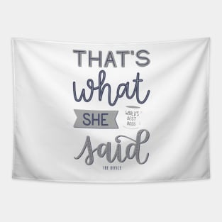 That's what she said | The Office Tapestry