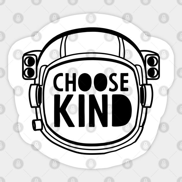 Choose Kind Wonder Choose Kind Sticker Teepublic Download 616 kind cliparts for free. choose kind wonder