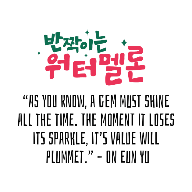 Twinkling Watermelon Korean Drama Quote by ArtRaft Pro