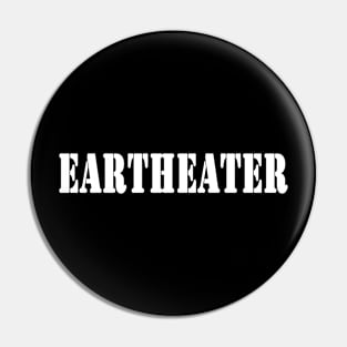 Eartheater Pin