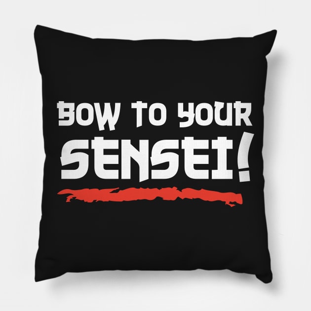 Bow To Your Sensei Pillow by DetourShirts