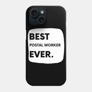 Best Postal Worker Ever Phone Case