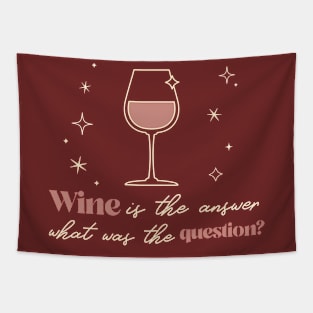 Wine is the answer what was the question? Tapestry