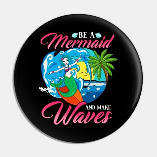 Be a Mermaid And Make Waves Adorable Mermaid Pun Pin