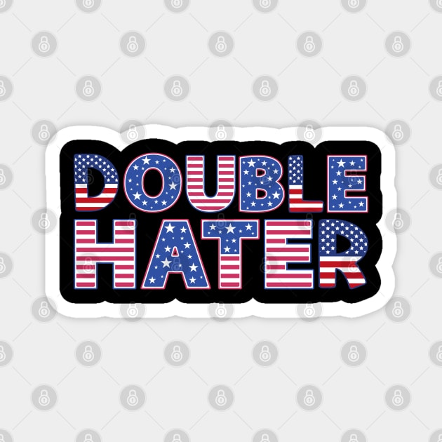 Double Hater Magnet by The WYLD Tribe